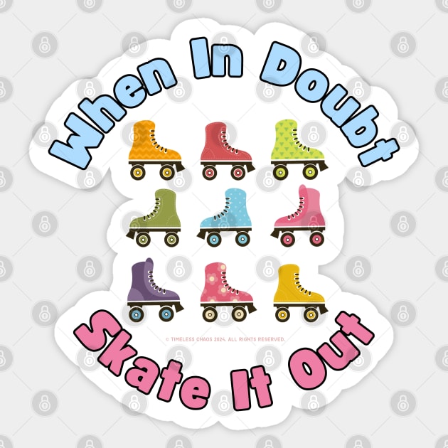 When In Doubt Skate It Out Roller Skating Design Sticker by Timeless Chaos